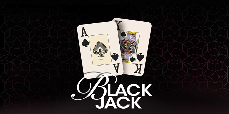 Sơ lược về luật chơi Blackjack trực tuyến dành cho thành viên nhà cái